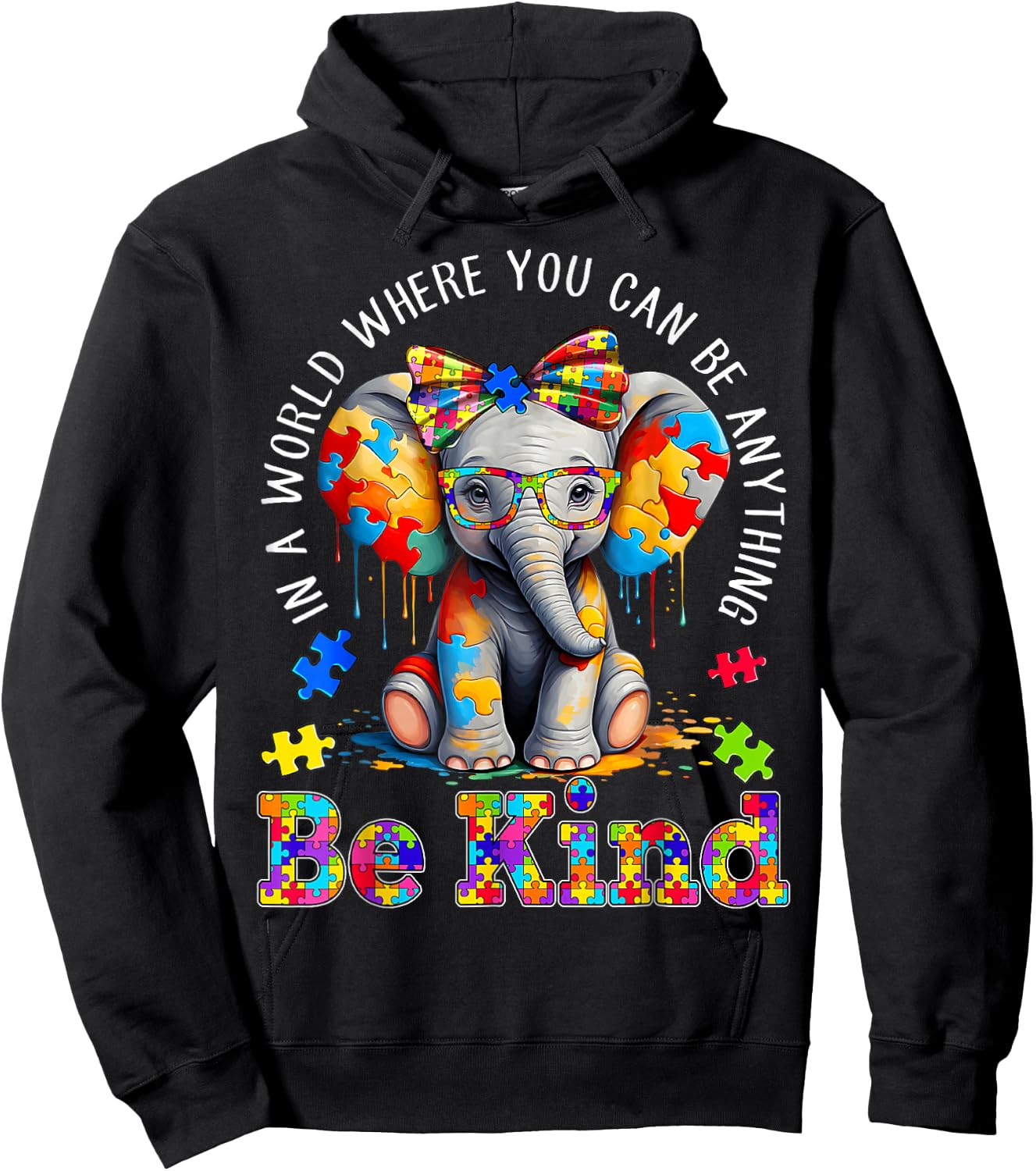 In A World Where You Can Be Anything Be Kind Autism Elephant Hoodie - Hoodie | Black