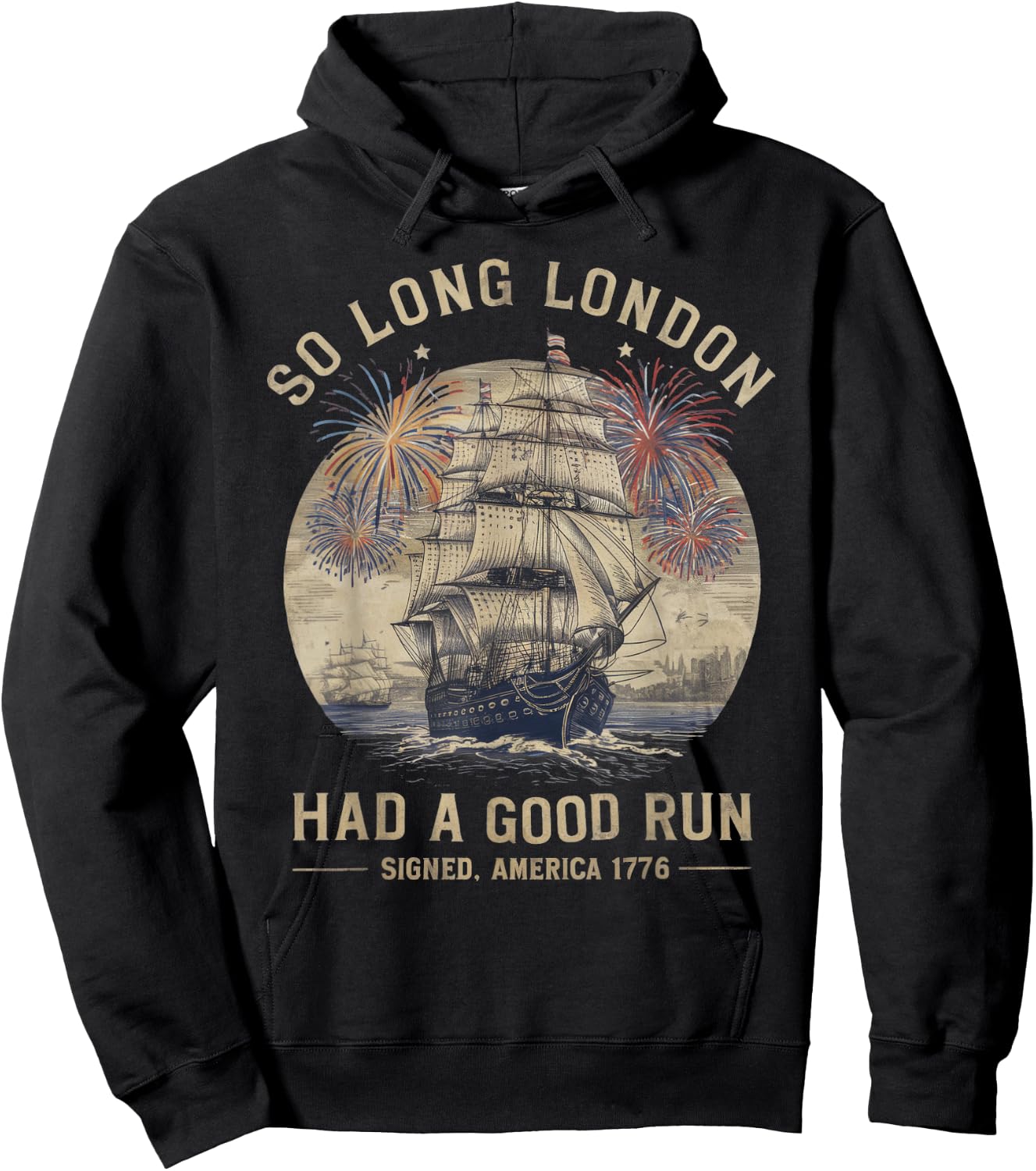 So Long London Had A Good Run Funny 4th of July Men Hoodie - Hoodie | Black