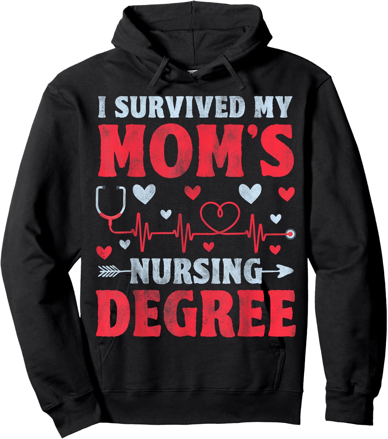 I Survived My Mom's Nursing Degree - Nursing School Student Hoodie - Hoodie | Black