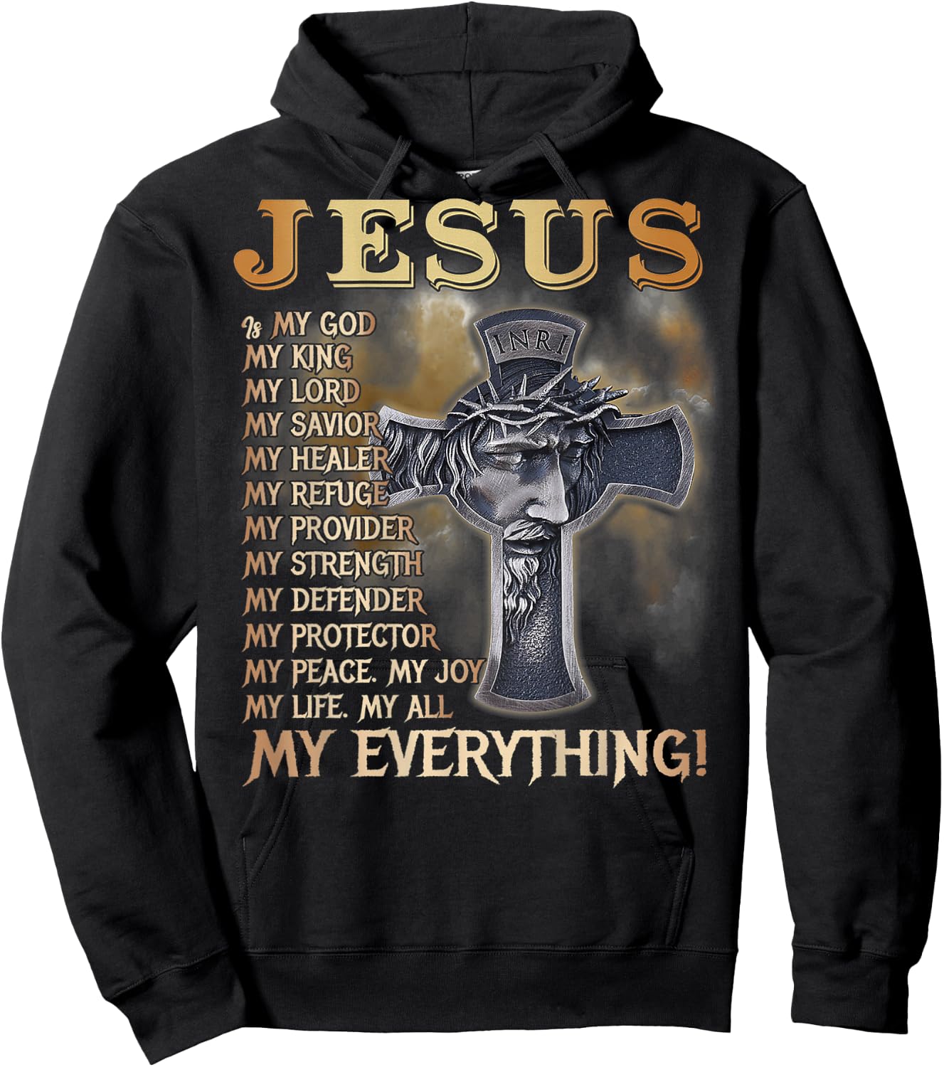 Jesus Is My God My King My Lord My Savior My Everything Back Hoodie - Hoodie | Black