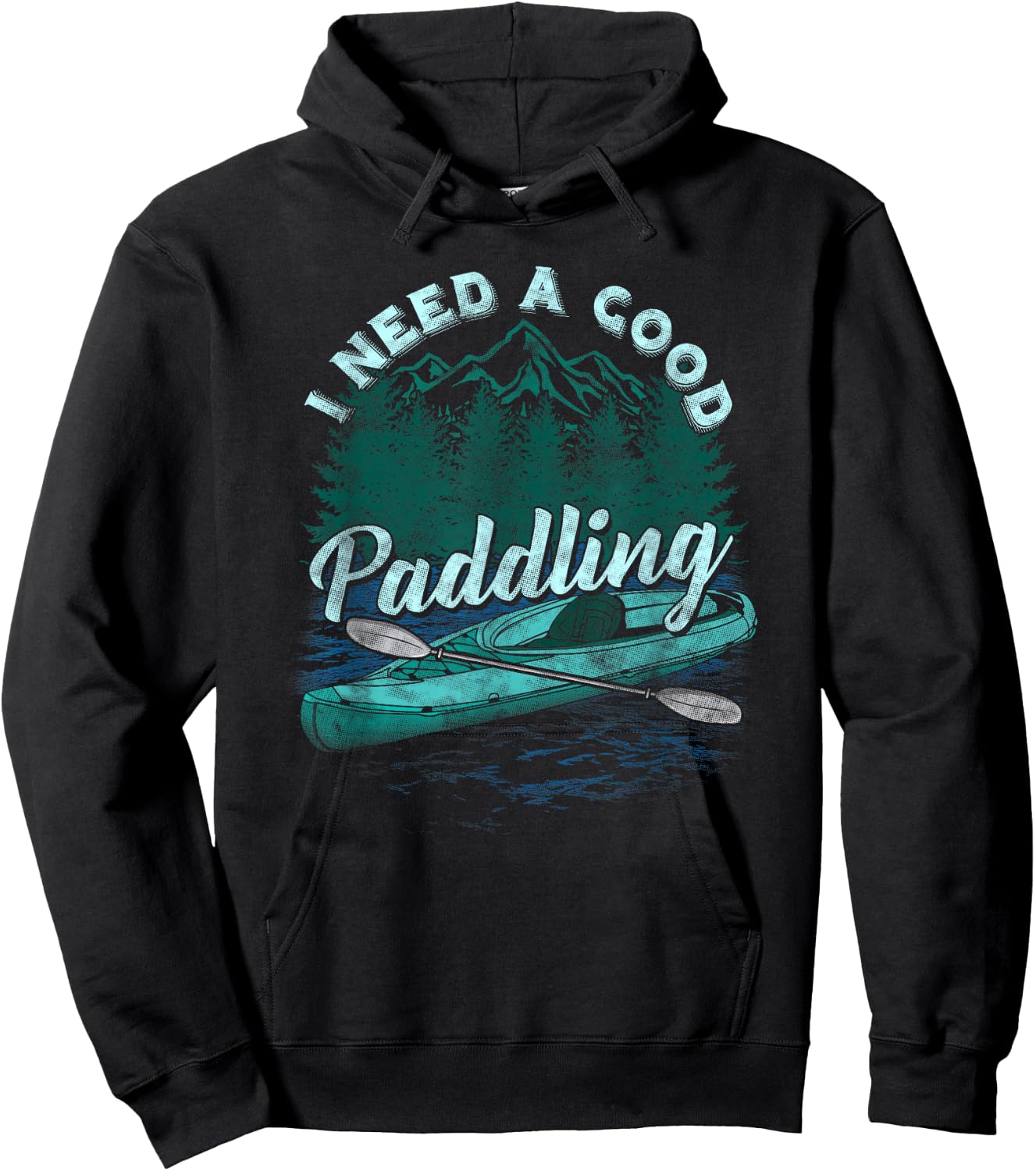 I Need A Good Paddling Funny Kayaking shirt Hoodie - Hoodie | Black