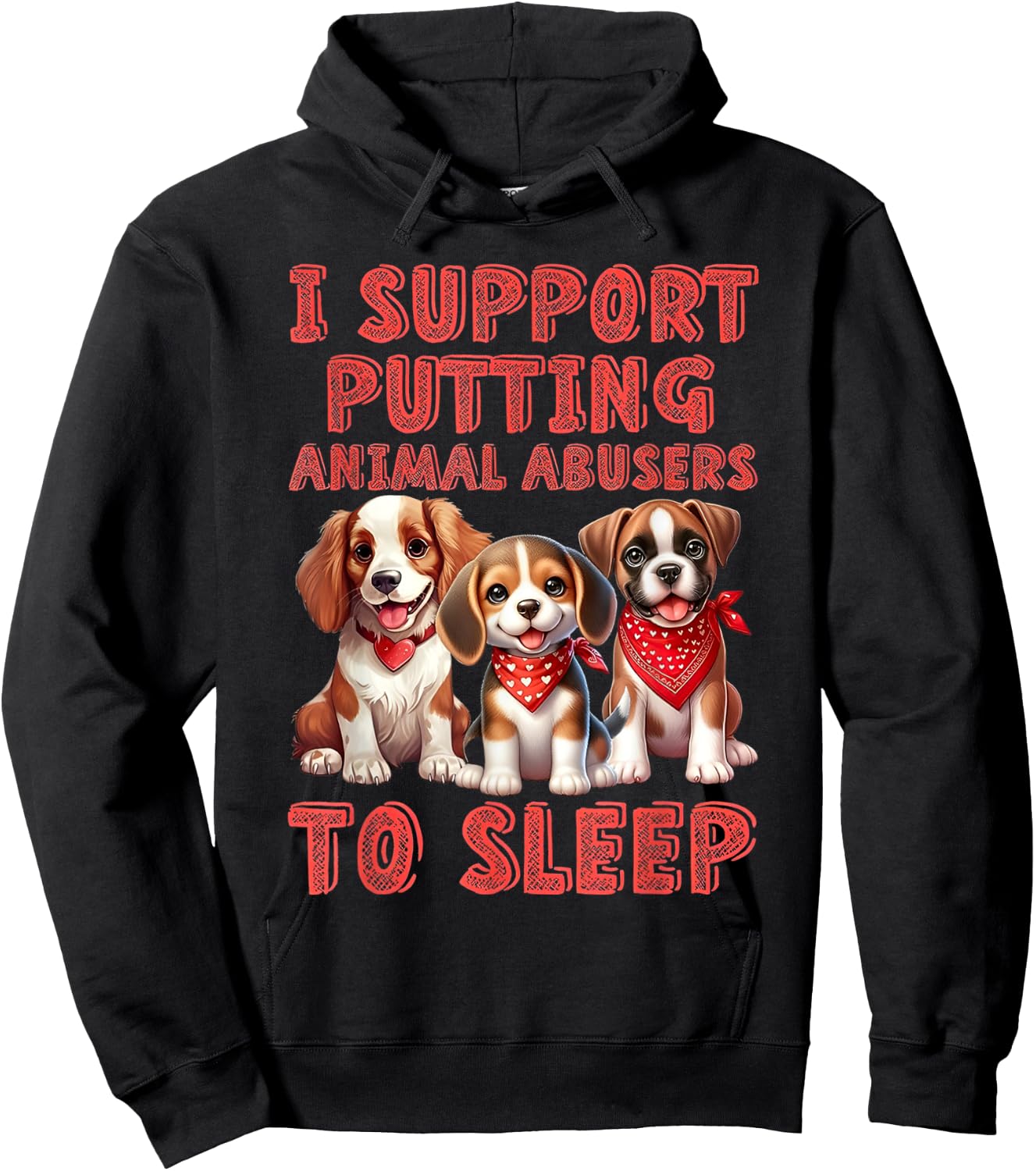I support Putting Animal Abusers To Sleep Hoodie - Hoodie | Black