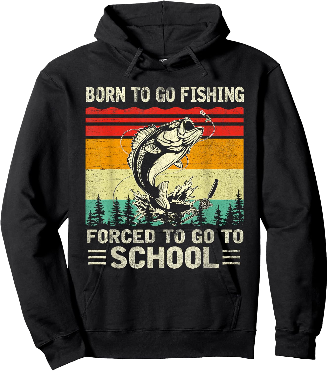 Born To Go Fishing Forced School Funny Men Women Kids Boys Hoodie - Hoodie | Black