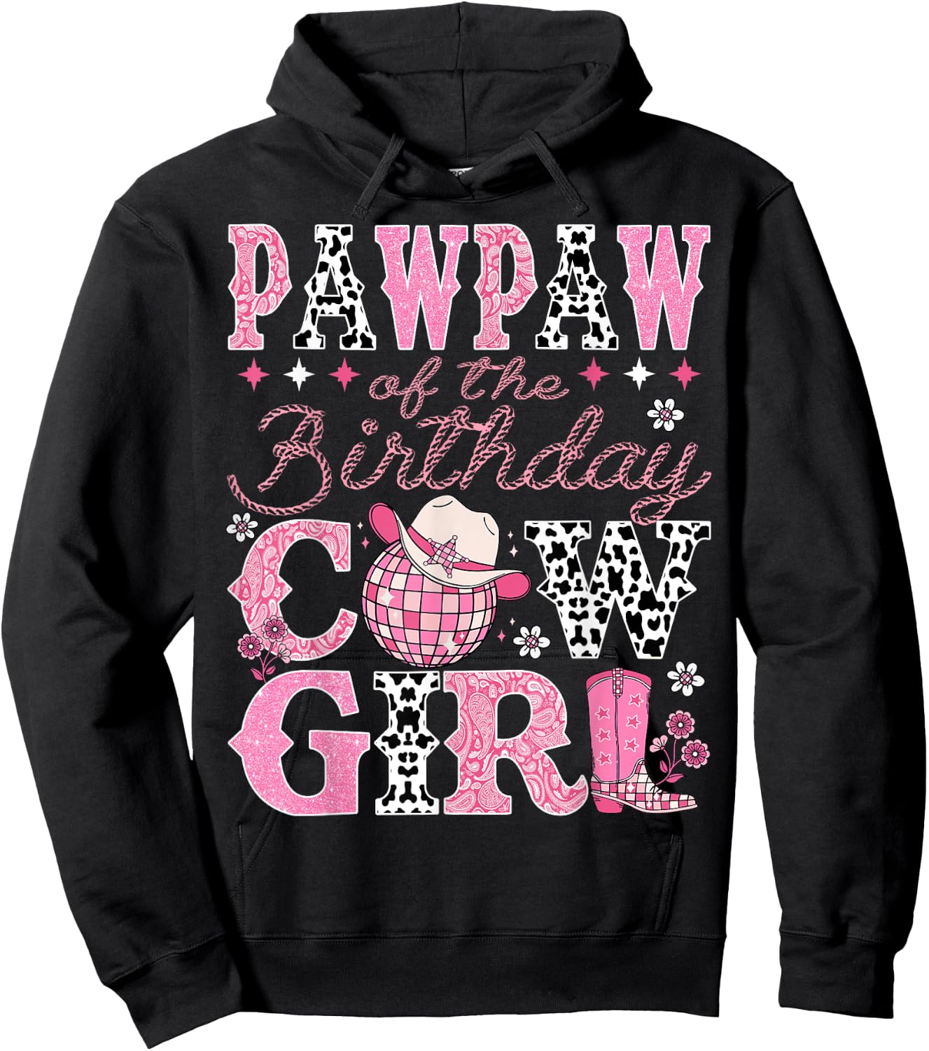 Pawpaw Of The Birthday CowGirl Rodeo Pawpaw Bday Party Hoodie - Hoodie | Black