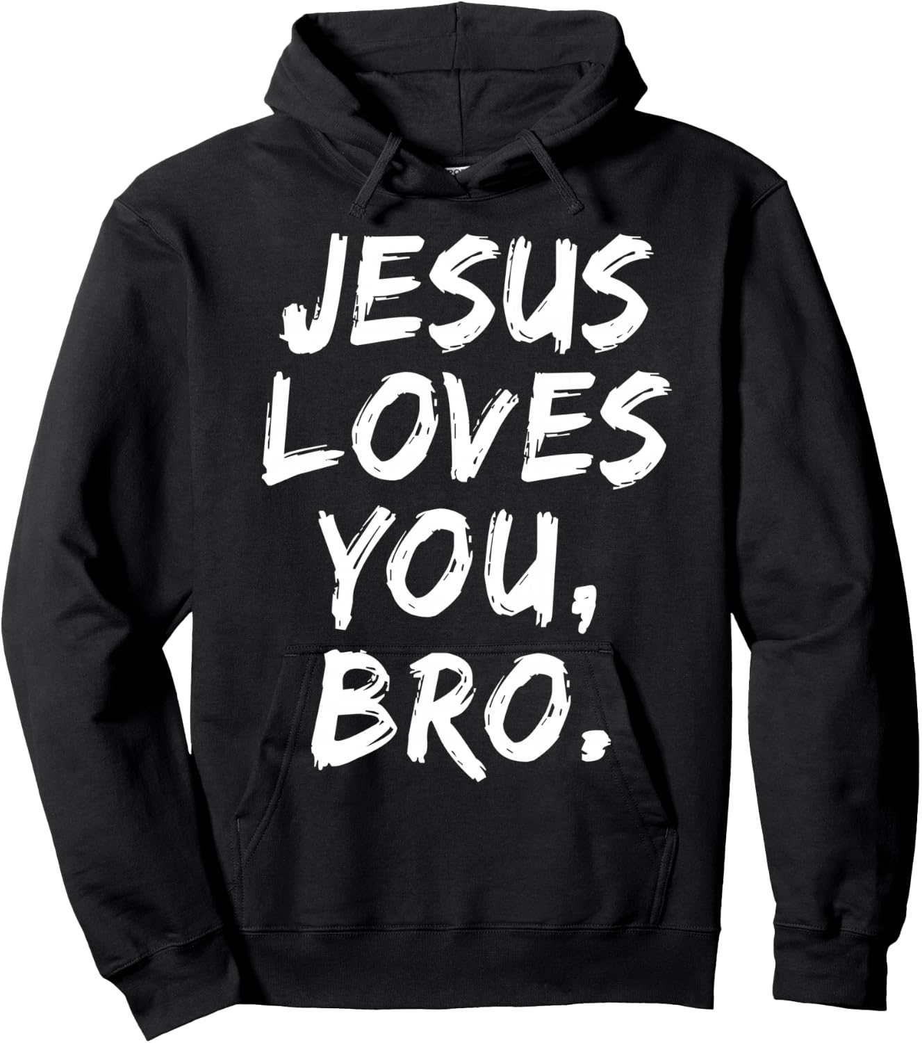 Jesus Loves You Bro Christian Believer Faith God Religious Hoodie - Hoodie | Black
