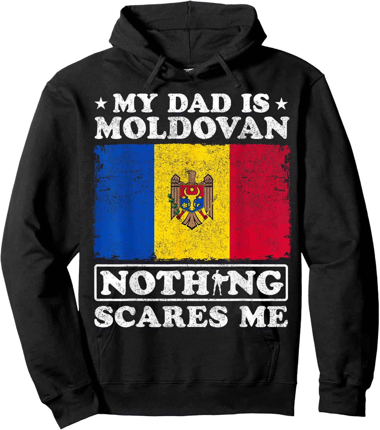 My Dad Is Moldovan Nothing Scares Me Moldova Father's Day Hoodie - Hoodie | Black