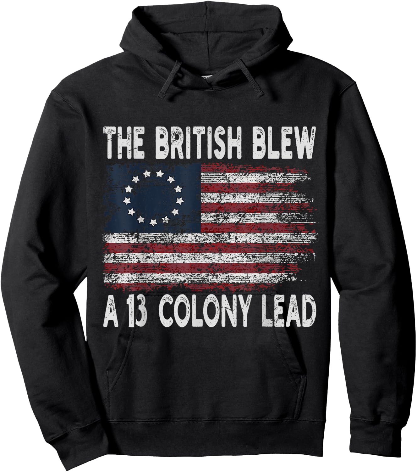 The British Blew A Thirteen Colony Lead Funny US History Hoodie - Hoodie | Black