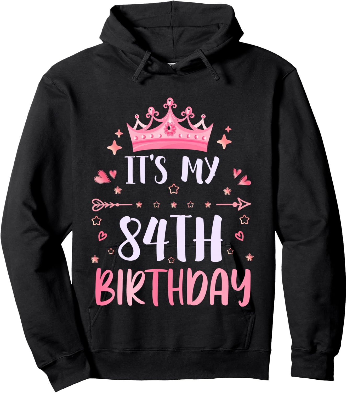 Happy It's My 84th Birthday 84 Years Old Men Women Hoodie - Hoodie | Black