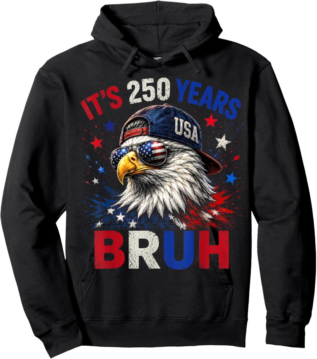 250 Years Bruh Eagle 4th of July American Flag Men Women Hoodie - Hoodie | Black