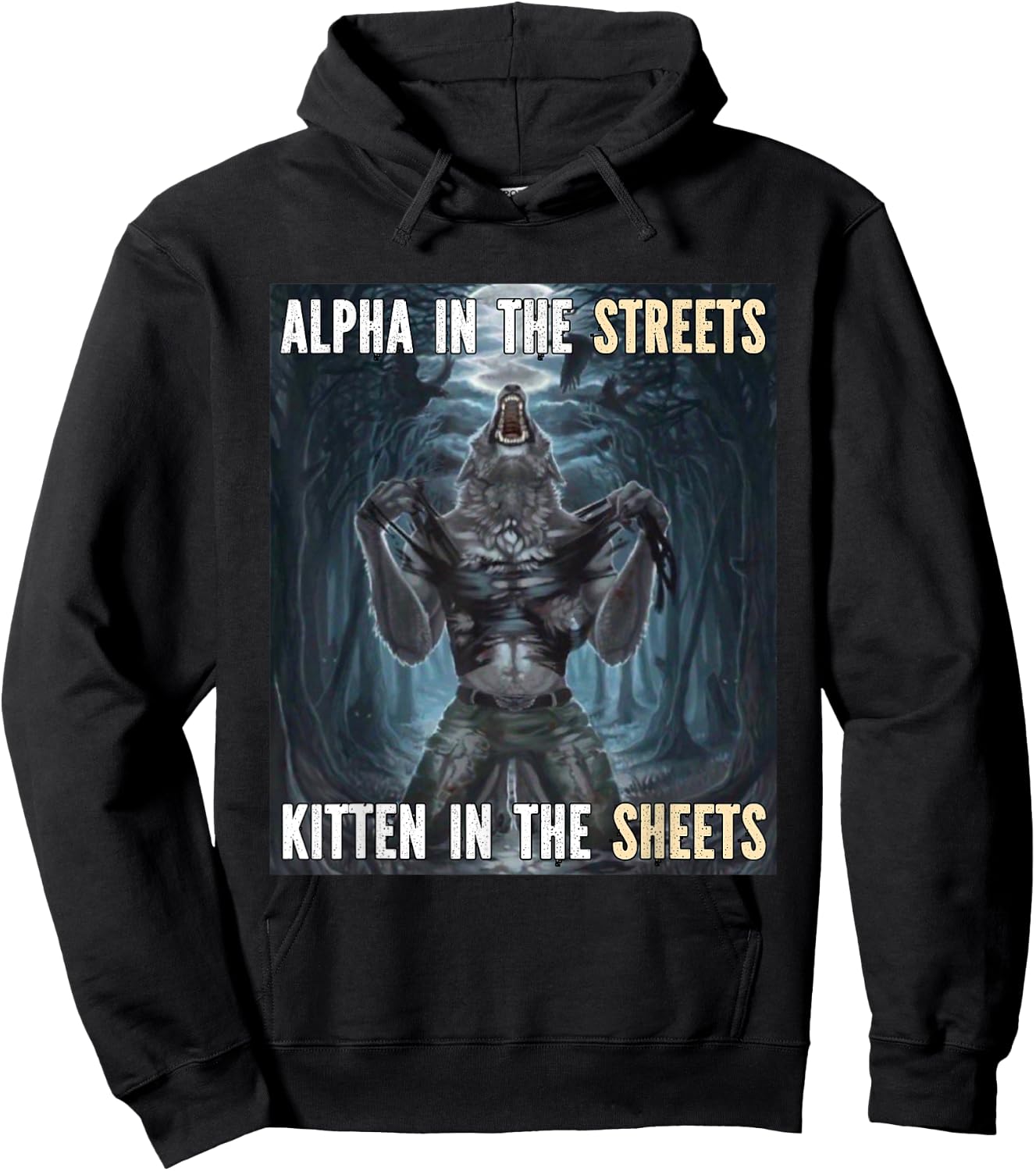 Alpha In The Streets Kitten Funny Werewolf Wolf Meme Hoodie - Hoodie | Black