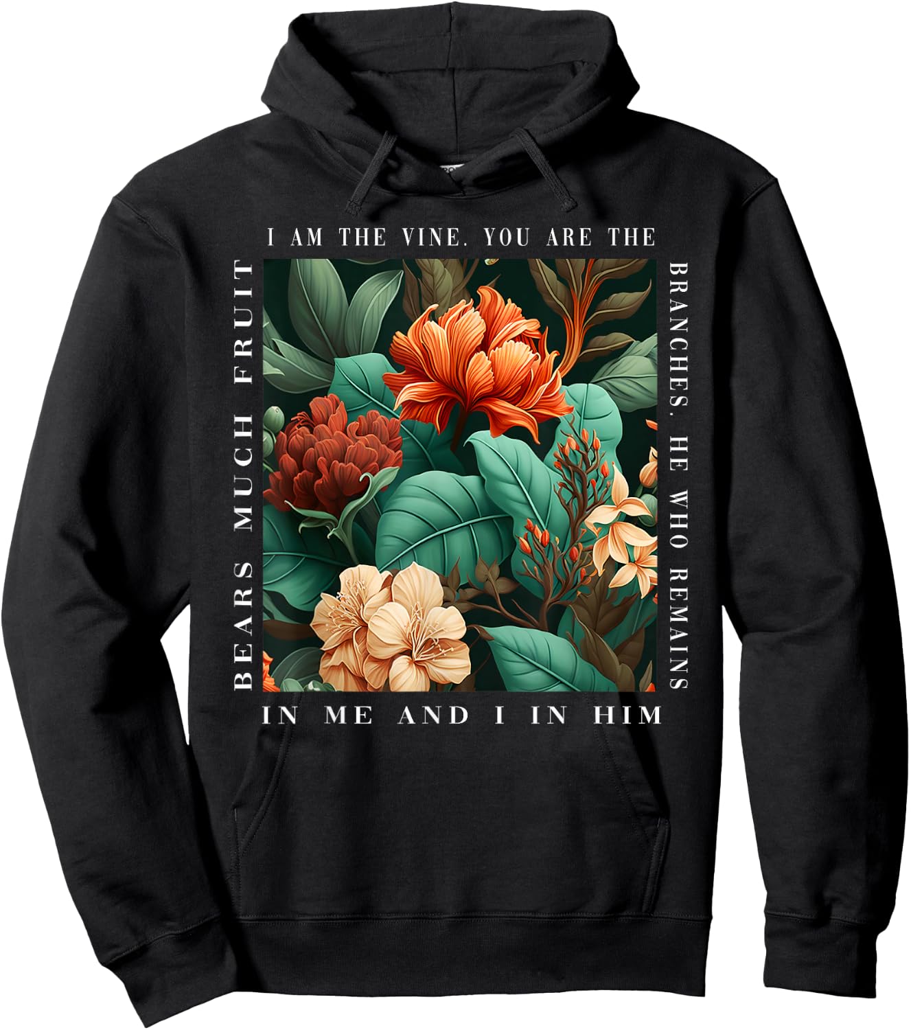 Christian I Am The Vine You Are The Branches Bible Religious Hoodie - Hoodie | Black