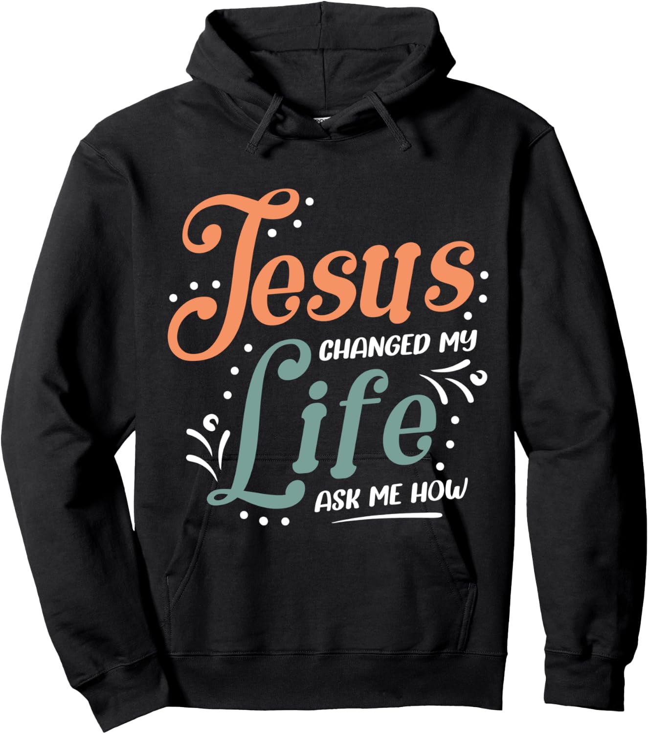 Jesus Changed Ask Me How Hoodie - Hoodie | Black
