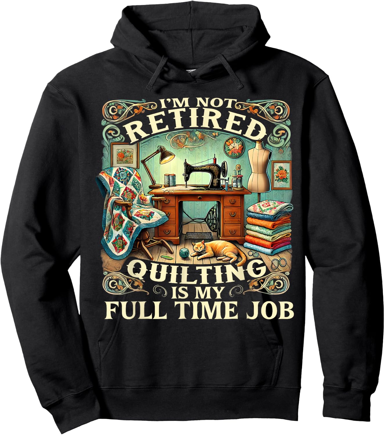 I'm Not Retired Quilting Is My Full Time Job Hoodie - Hoodie | Black