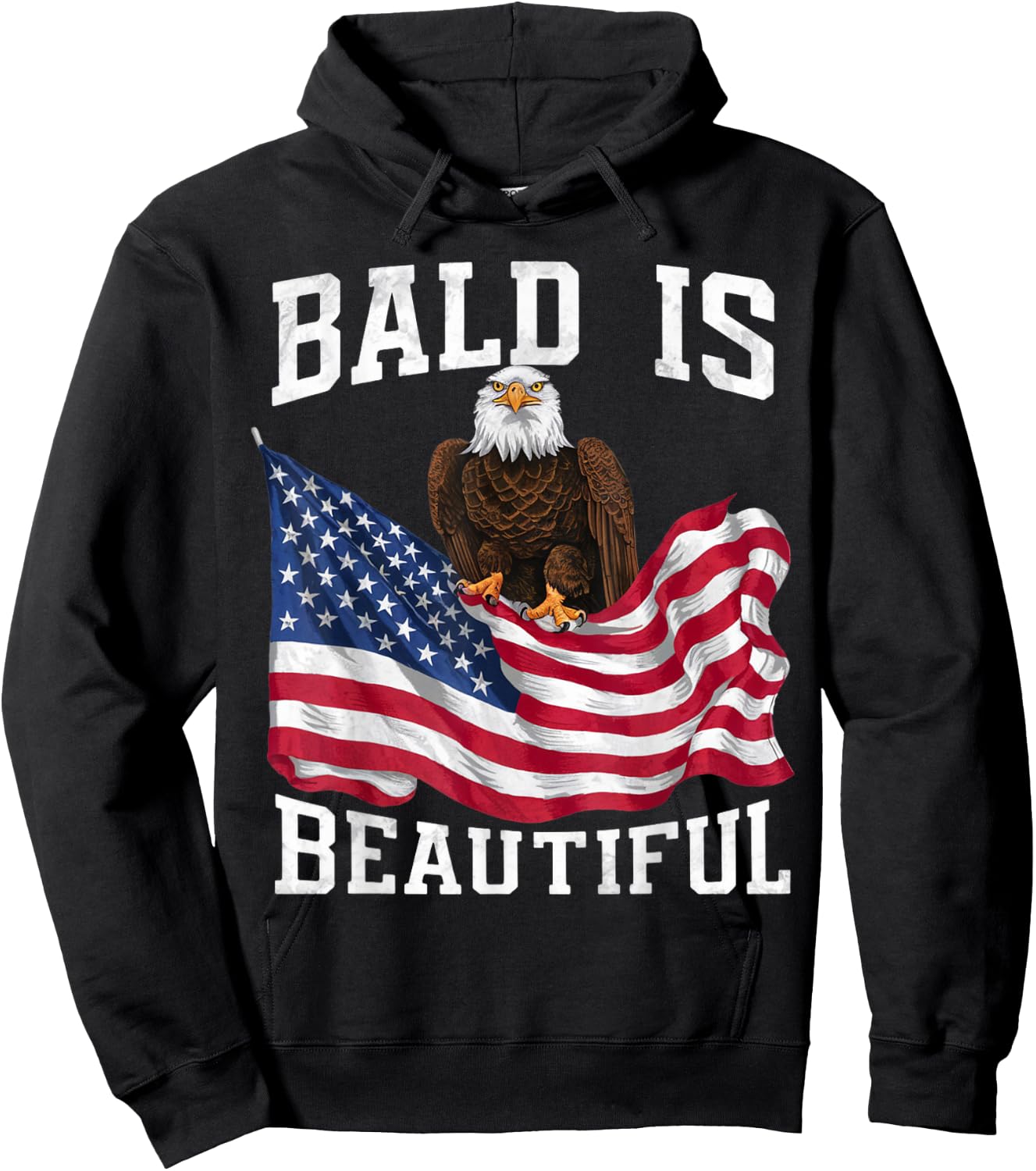 Bald Eagle Bald Is Beautiful 4th of July Independence Day Hoodie - Hoodie | Black