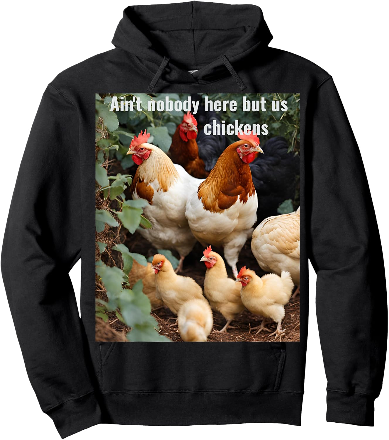 Ain't nobody here but us chickens. Poultry farming design Hoodie - Hoodie | Black