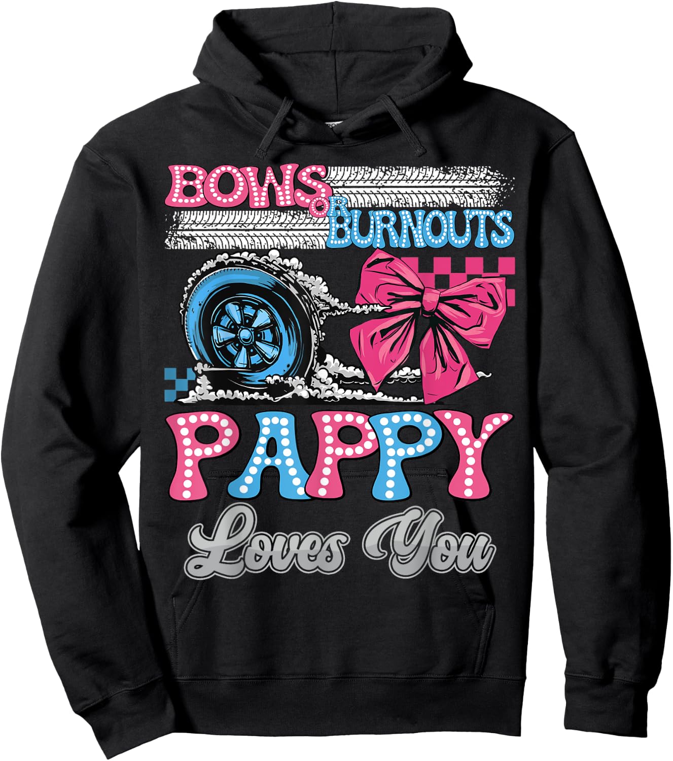 Burnouts or Bows Pappy Loves You Gender Reveal Party Hoodie - Hoodie | Black