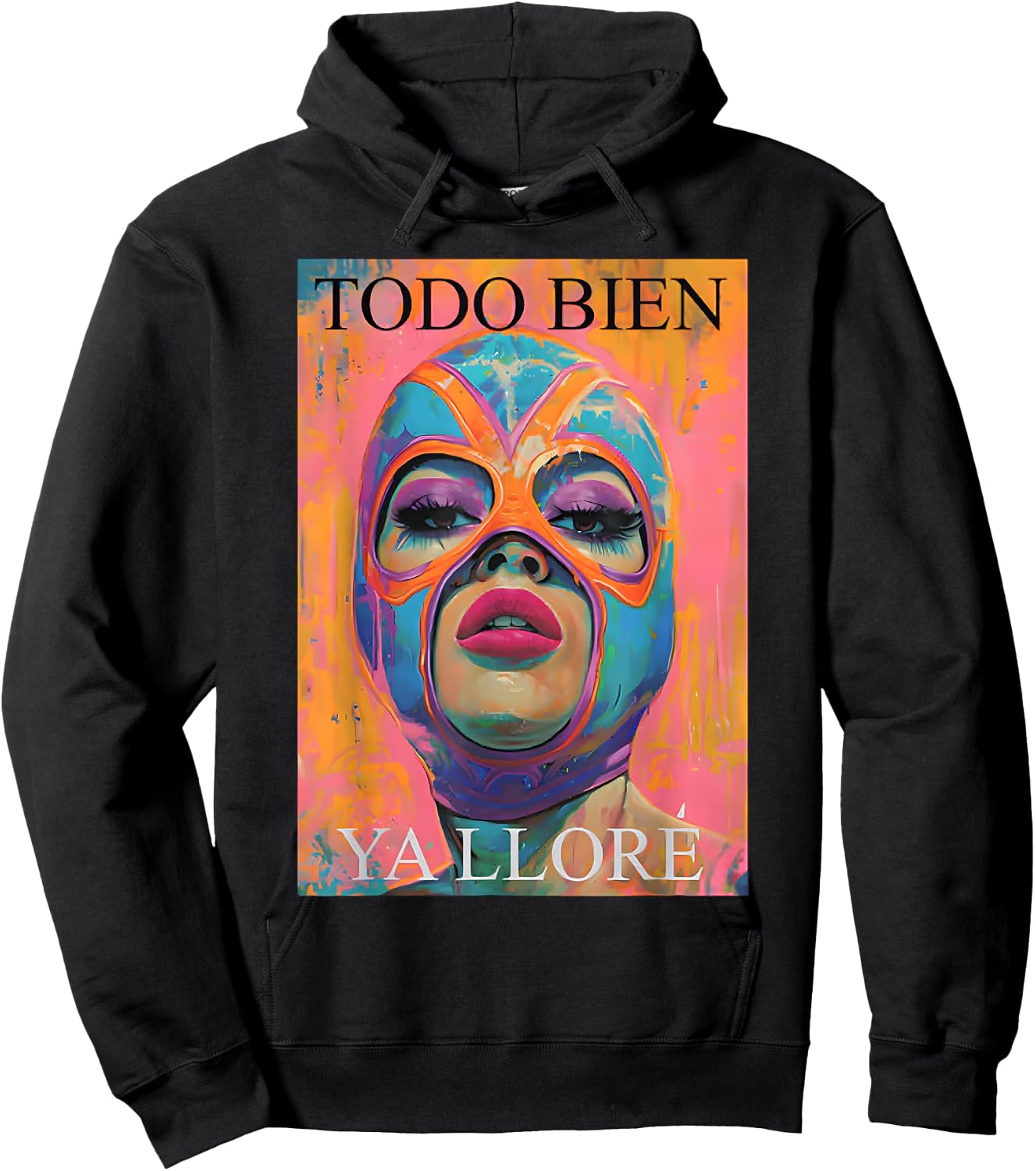 Todo Bien Ya Lloré Luchadora Hoodie - Hoodie | Black