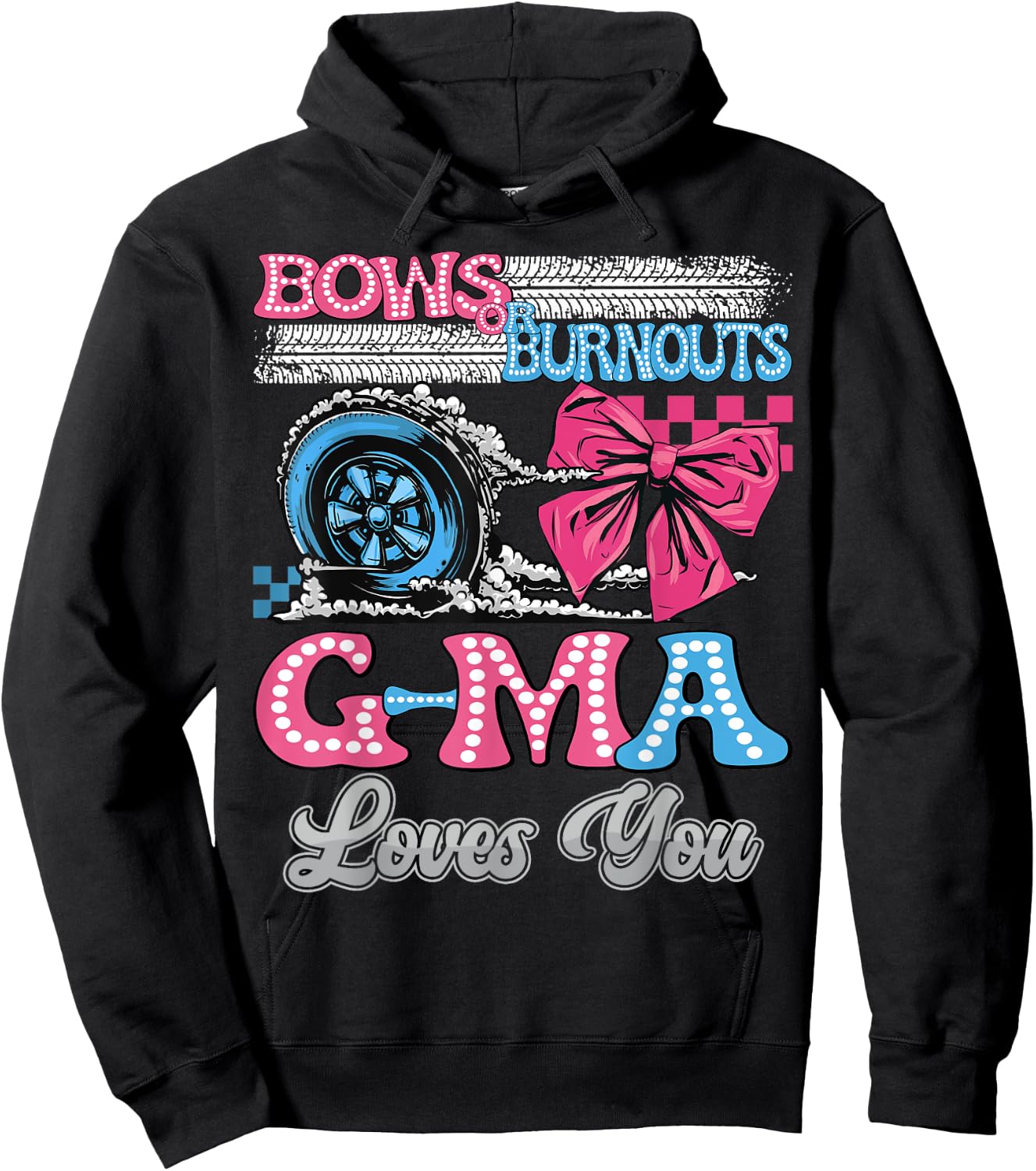 Burnouts or Bows G-Ma Loves You Gender Reveal Party Hoodie - Hoodie | Black