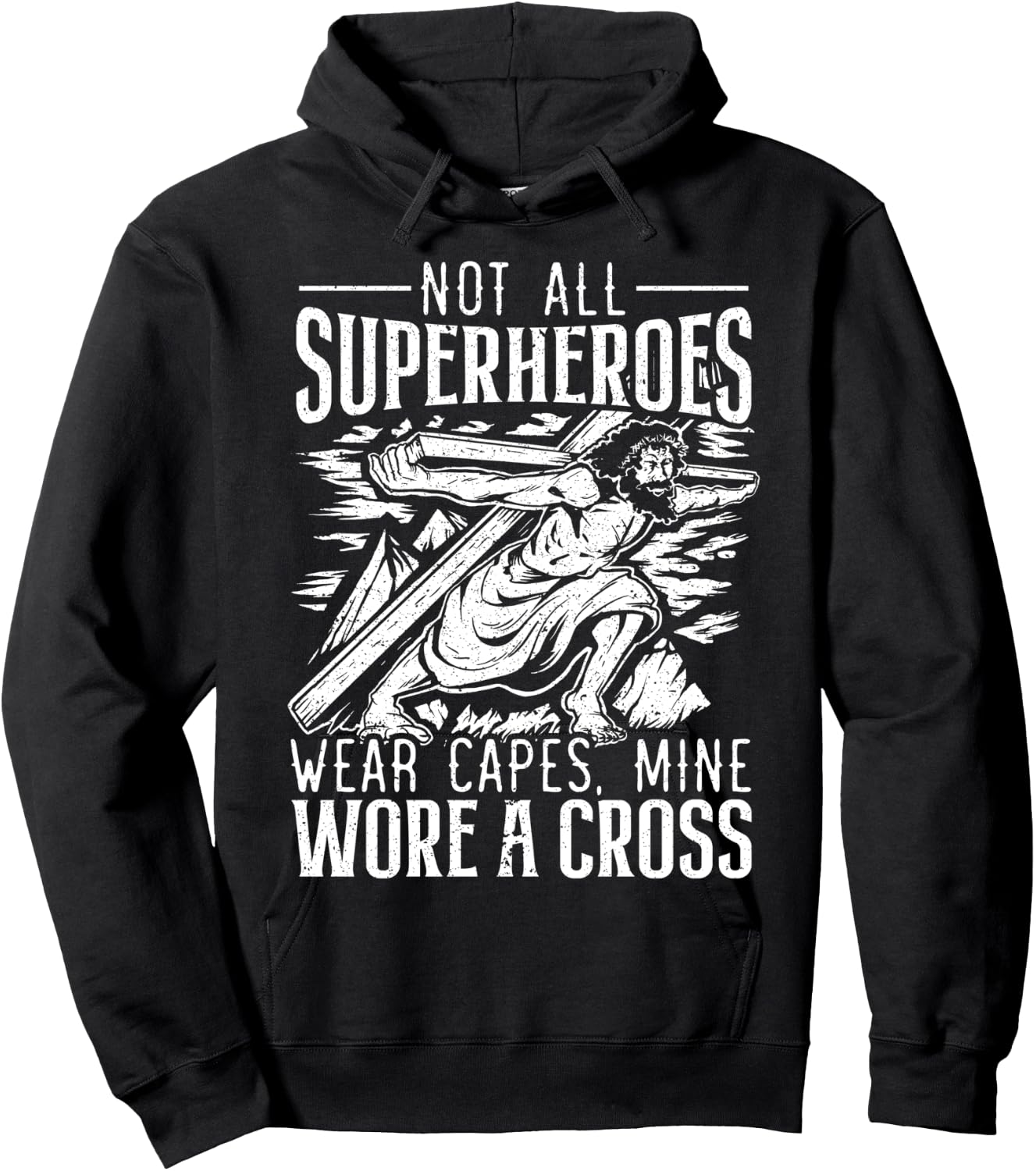 Not All Superheroes Wear Capes Mine Wore A Cross Jesus Hoodie - Hoodie | Black