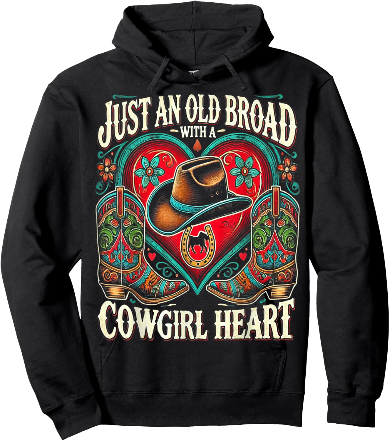 Just an Old Broad With A Cowgirl Heart Western Cowboy Horse Hoodie - Hoodie | Black
