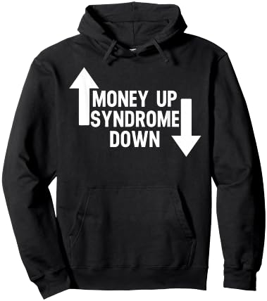 Money Up Syndrome Down Funny Apparel Hoodie - Hoodie | Black