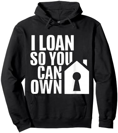 I Loan So You Can Own Broker Mortgage Loan Officer Hoodie - Hoodie | Black