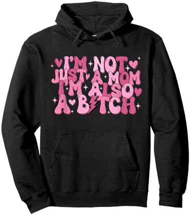 I'm Not Just A Mom I'm Also A B Hoodie - Hoodie | Black