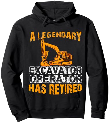 A Legendary Excavator Operator Has Retired Retirement Party Hoodie - Hoodie | Black