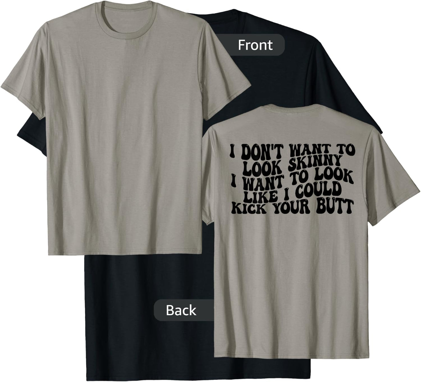 Gym & Workout - I Dont Want To Look Skinny Funny (Back) T-Shirt - T-Shirt | Black