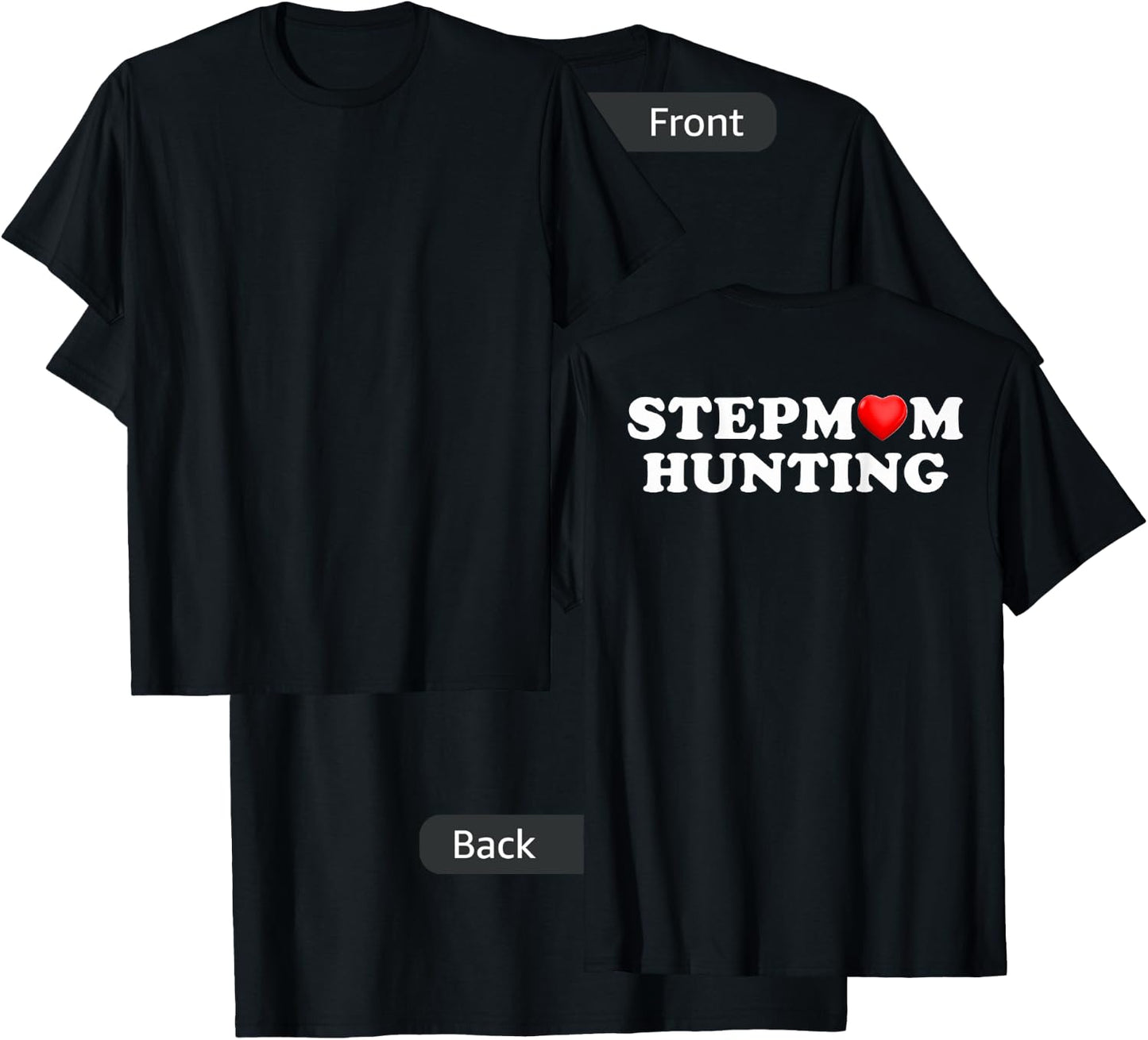 Stepmom Hunting Funny Family Humor saying ( on back ) T-Shirt - T-Shirt | Black