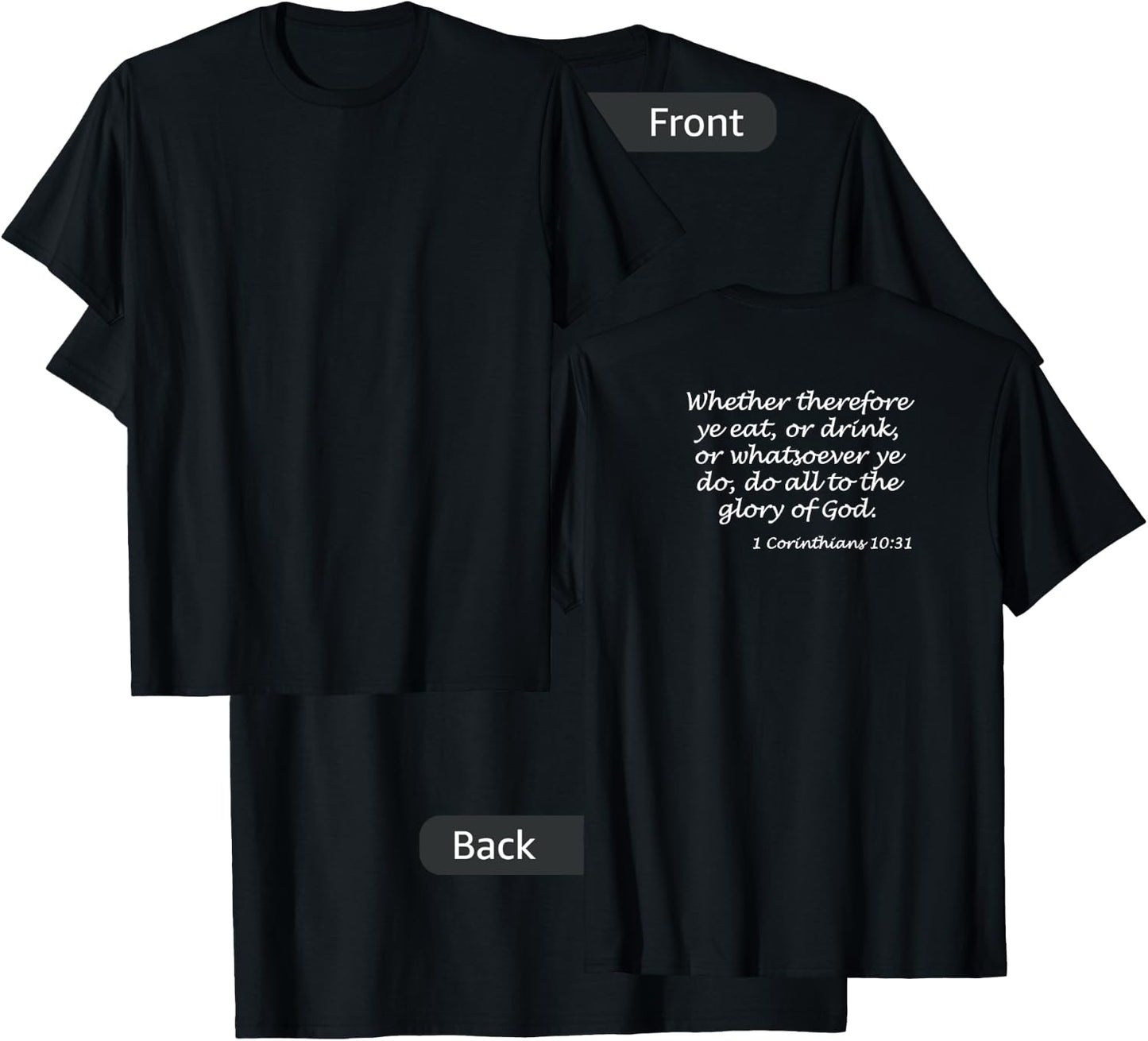 1 Corinthians 10:31 KJV, White (printed on back) T-Shirt - T-Shirt | Black