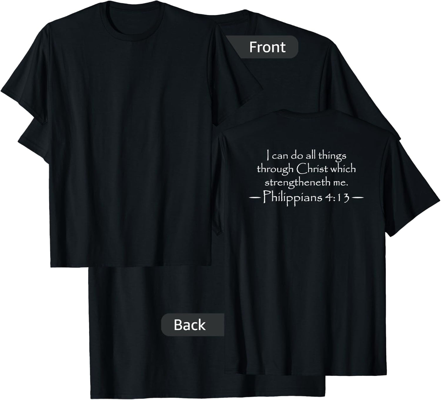 Philippians 4:13 KJV, White (printed on back) T-Shirt - T-Shirt | Black