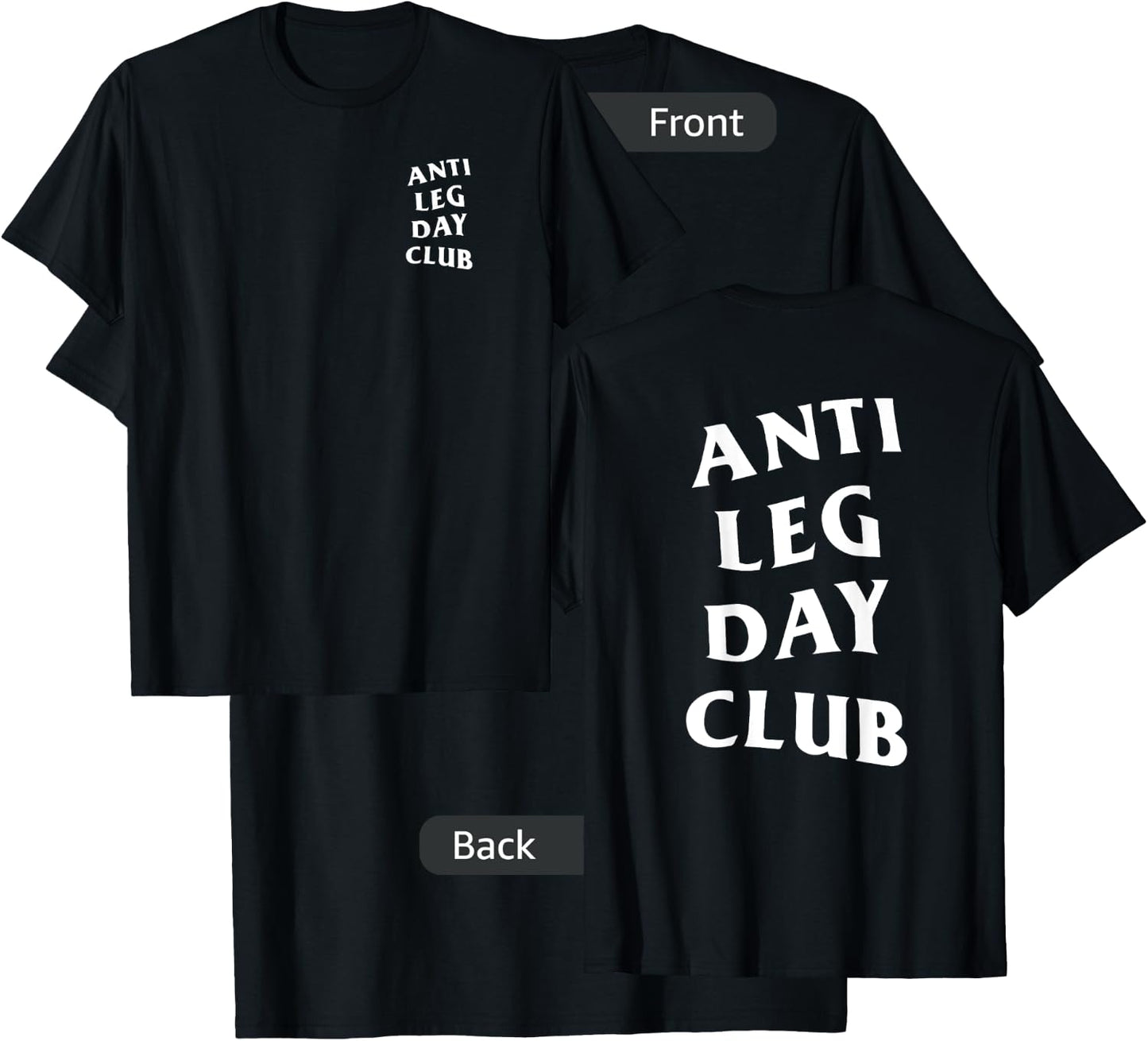 Anti Leg Day Club White Logo (Front + Back) T-Shirt - T-Shirt | Black