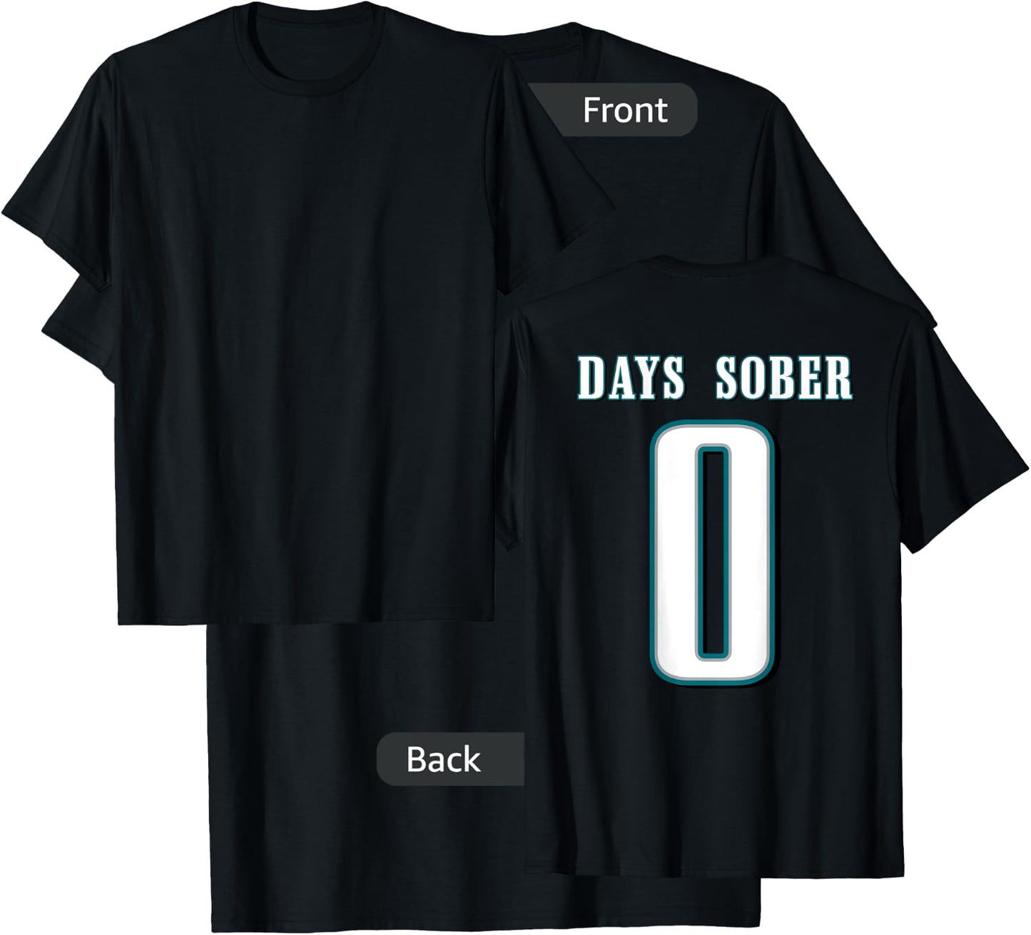 0 DAYS SOBER Jersey Funny Drinking Shirt for Alcohol Lover T-Shirt - T-Shirt | Black