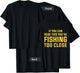 On Back If You Can Read This You're Fishing Too Close Funny T-Shirt - T-Shirt | Black