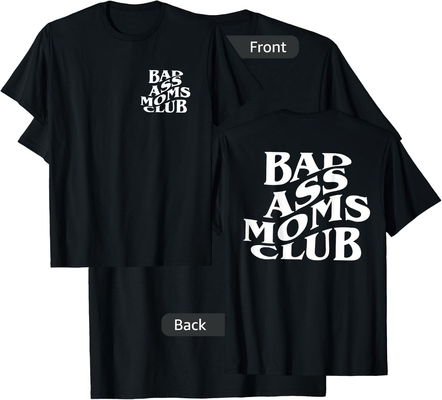 Bad Ass Moms Club, Badass Mama - Front and Back T-Shirt - T-Shirt | Black
