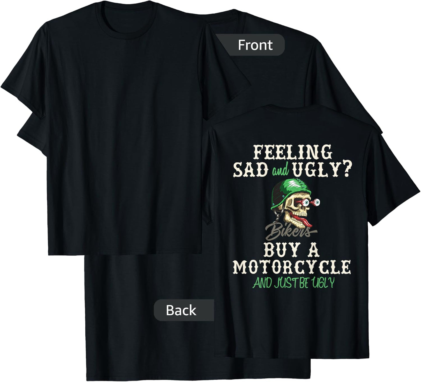 Feeling Sad Buy A Motorcycle Funny Biker Skull - On Back T-Shirt - T-Shirt | Black