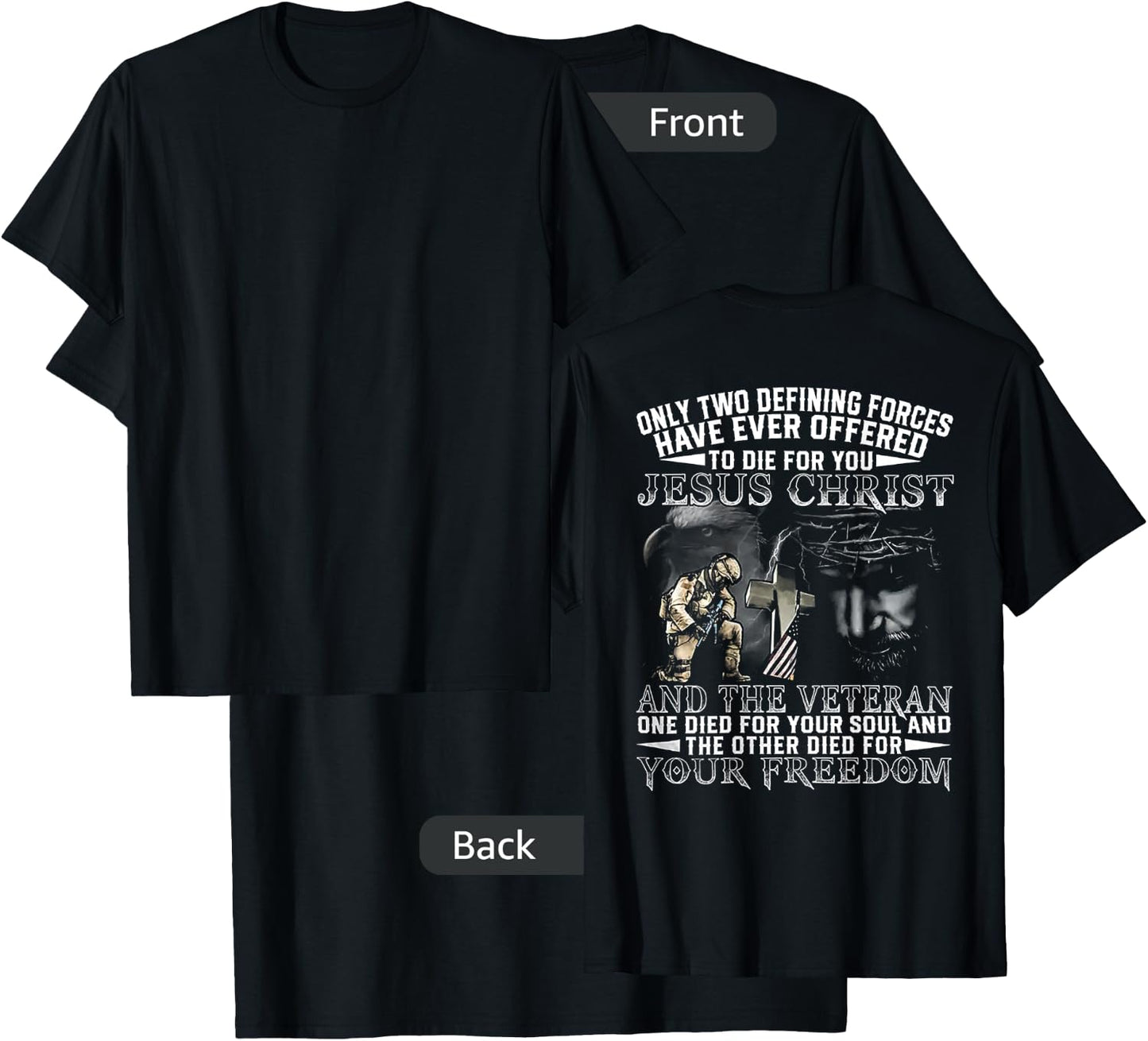 Only Two Defining Forces Have Ever Offered To Die (on back) T-Shirt - T-Shirt | Black