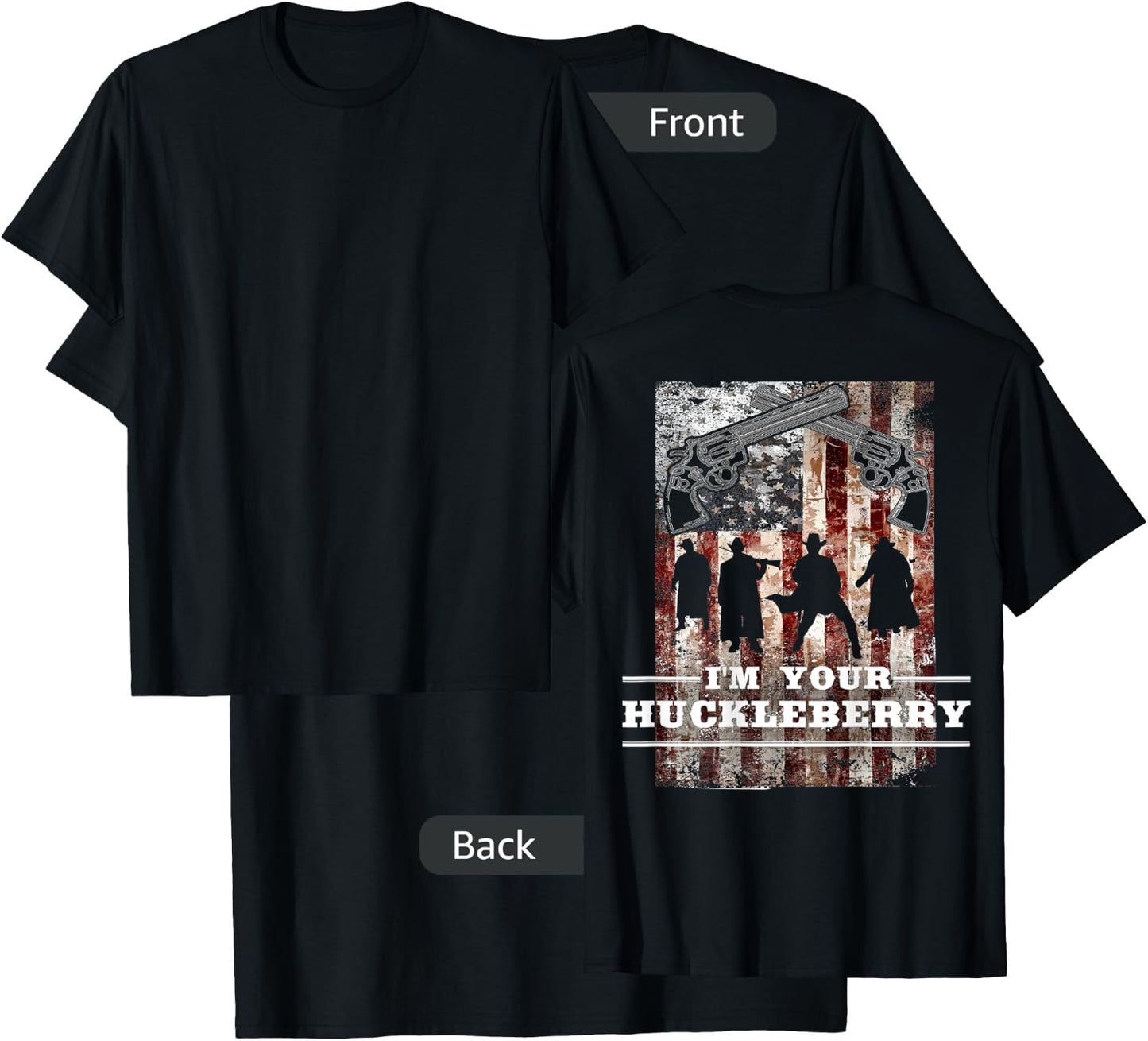 I'm Your Huckleberry - American T-Shirt - T-Shirt | Black