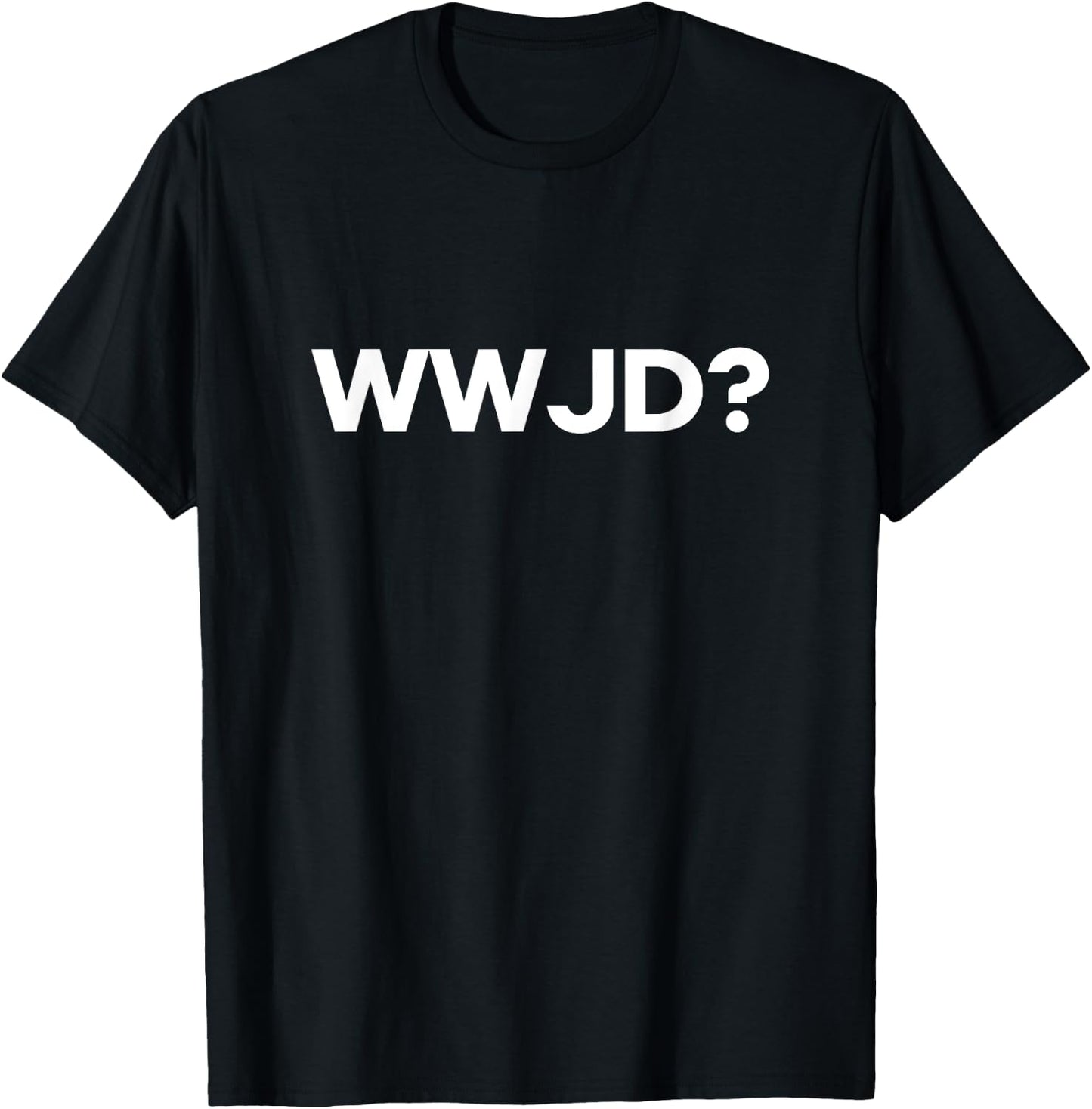 Wwjd? T-Shirt - T-Shirt | Black