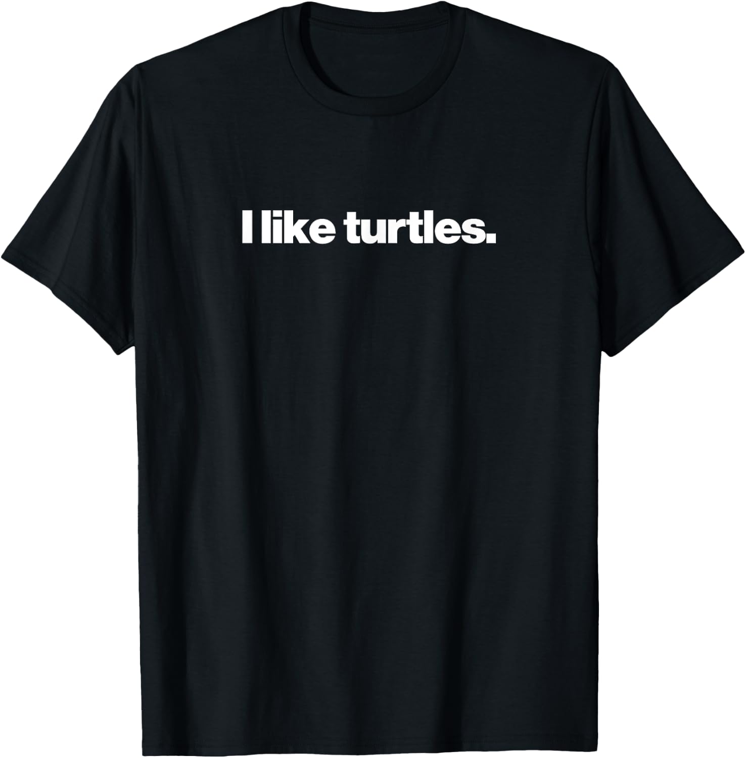 I Like Turtles T-Shirt - T-Shirt | Black