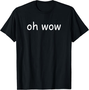 Oh wow - Tracy Martel Comic Sans Meme Shirt T-Shirt - T-Shirt | Black