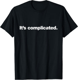 It's complicated | A design that says It's complicated. T-Shirt - T-Shirt | Black