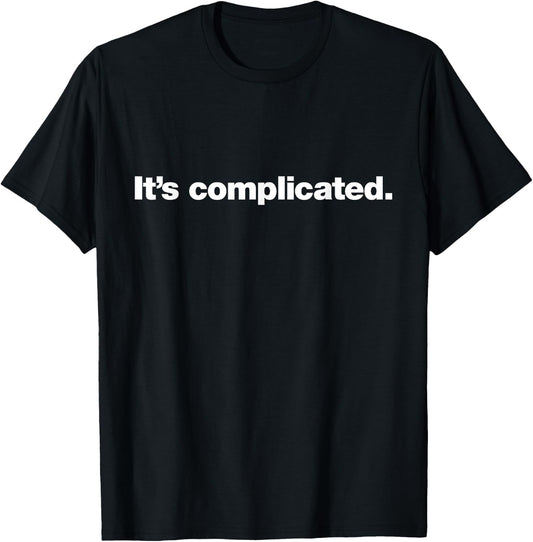 It's complicated | A design that says It's complicated. T-Shirt - T-Shirt | Black