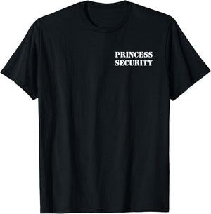 Princess Security Funny Birthday Party Dad Daughter Team , Small, Black T-Shirt - T-Shirt | Black