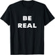 Be Real Mike T-Shirt - T-Shirt | Black