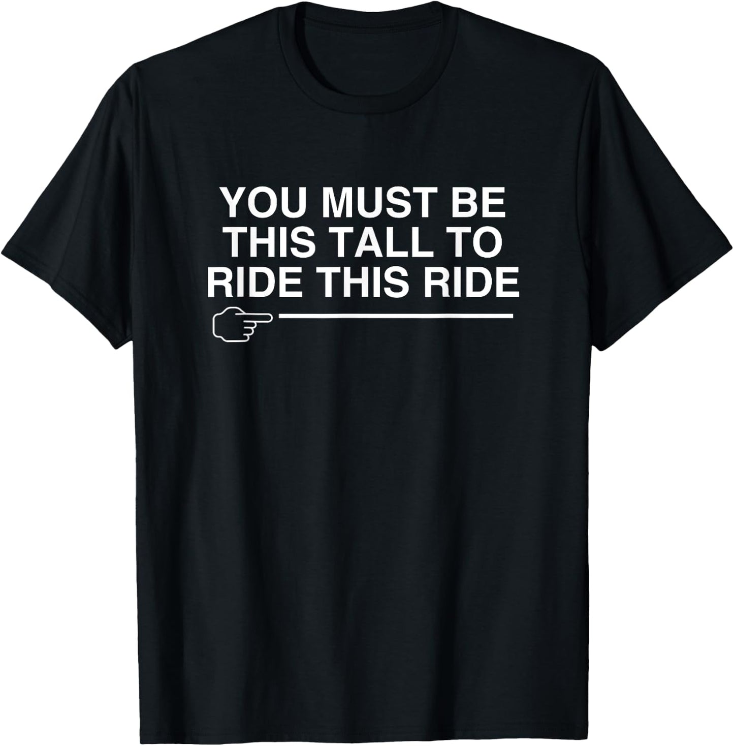 You Must Be This Tall To Ride This Ride Y2K College Meme T-Shirt - T-Shirt | Black