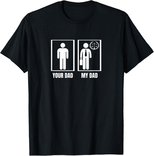 Attorney Your Dad My Dad Funny Lawyer