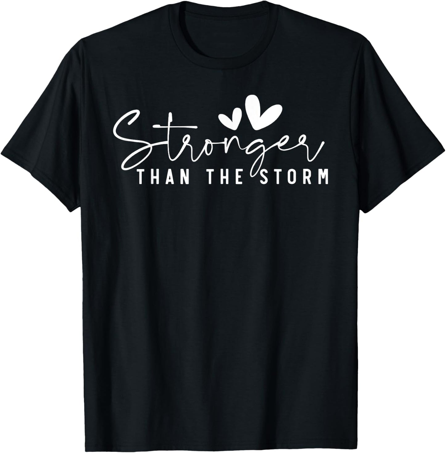 Stronger Than the Storm - Inspirational Faith Strength T-Shirt - T-Shirt | Black