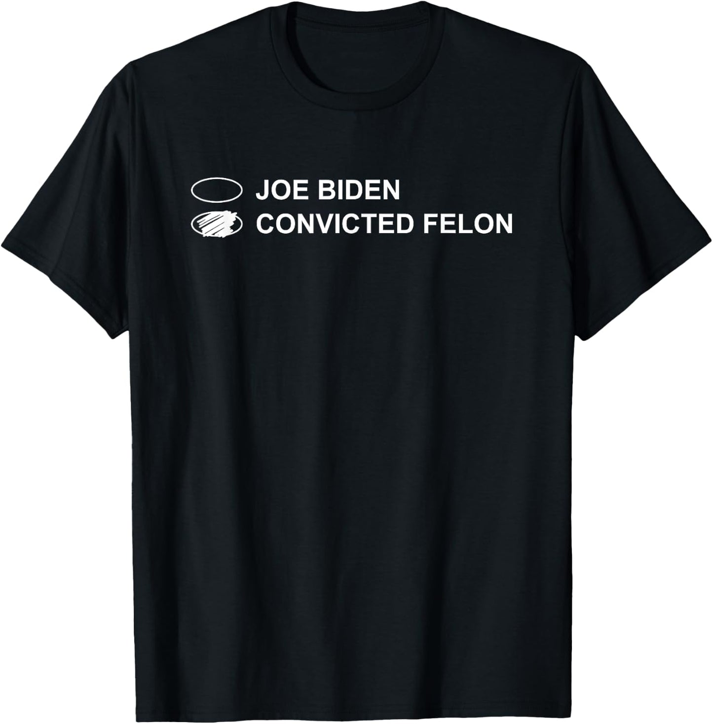 Joe Biden Vs Convicted Felon Funny Ballot Paper Voting Humor T-Shirt - T-Shirt | Black